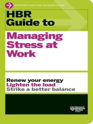 cover image of HBR Guide to Managing Stress at Work (HBR Guide Series)